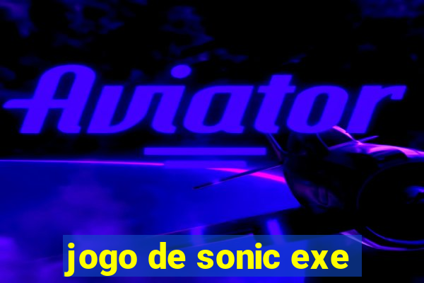 jogo de sonic exe